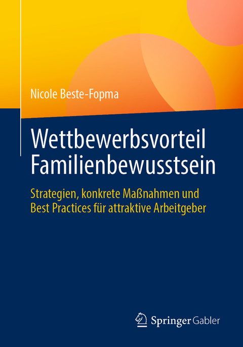 Wettbewerbsvorteil Familienbewusstsein -  Nicole Beste-Fopma