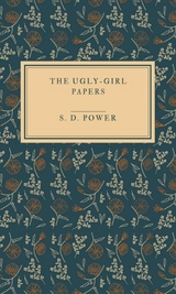 The ugly-girl papers - Susan Dunning Power