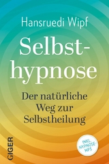 Selbsthypnose - Hansruedi Wipf