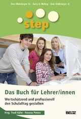 STEP - Das Buch f&uuml;r Lehrer/innen - Don Dinkmeyer Sr., Gary D. McKay, Don Dinkmeyer Jr.