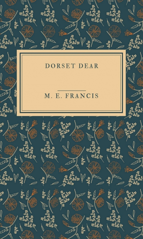 Dorset dear - M. E. Francis