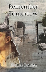 Remeber Tomorrow (High and Mighty: Volume 4) - Elaine Louise