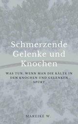 Schmerzende Gelenke und Knochen - Mareike W.