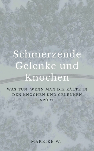 Schmerzende Gelenke und Knochen
