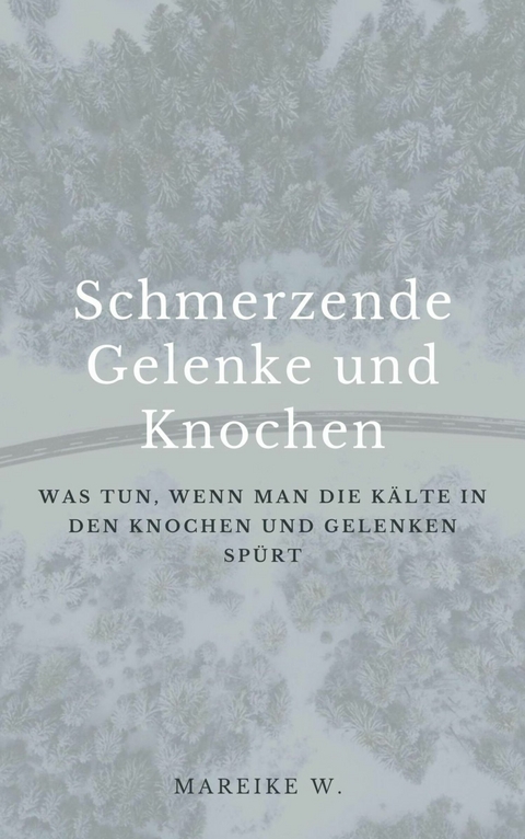 Schmerzende Gelenke und Knochen - Mareike W.