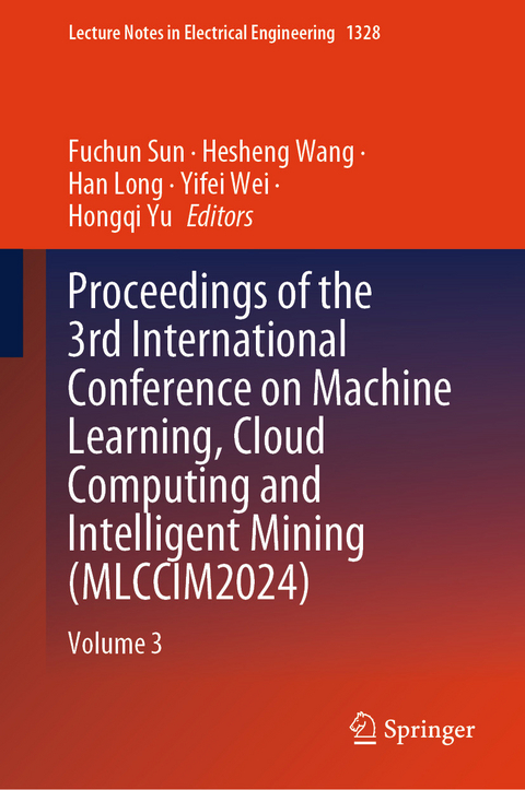 Proceedings of the 3rd International Conference on Machine Learning, Cloud Computing and Intelligent Mining (MLCCIM2024) - 