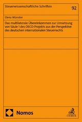 Das multilaterale &Uuml;bereinkommen zur Umsetzung von S&auml;ule 1 des OECD-Projekts aus der Perspektive des deutschen internationalen Steuerrechts - Elena M&uuml;nster
