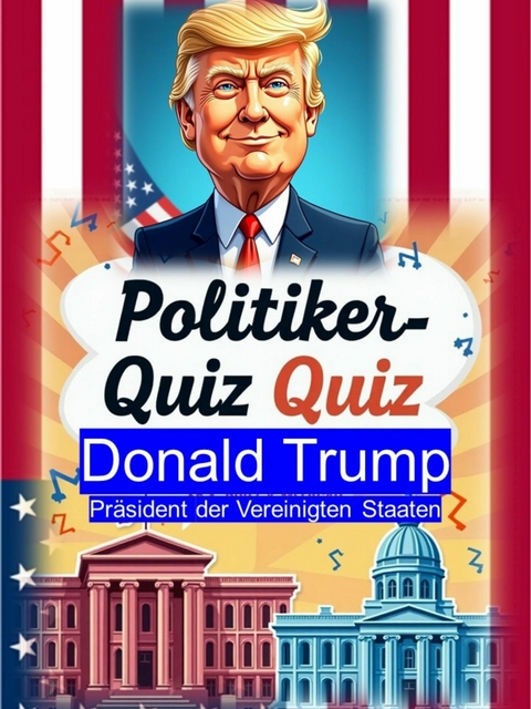 Politiker-Quiz - Donald Trump - Harry B&ouml;sek