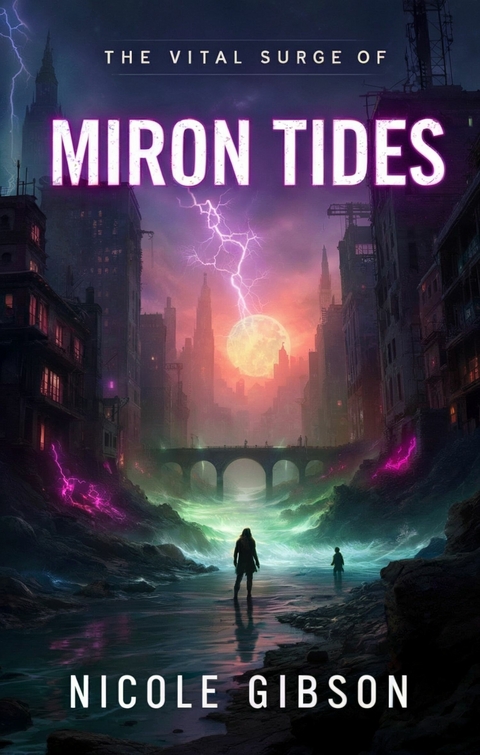 The Vital Surge of Miron Tides -  Nicole Gibson