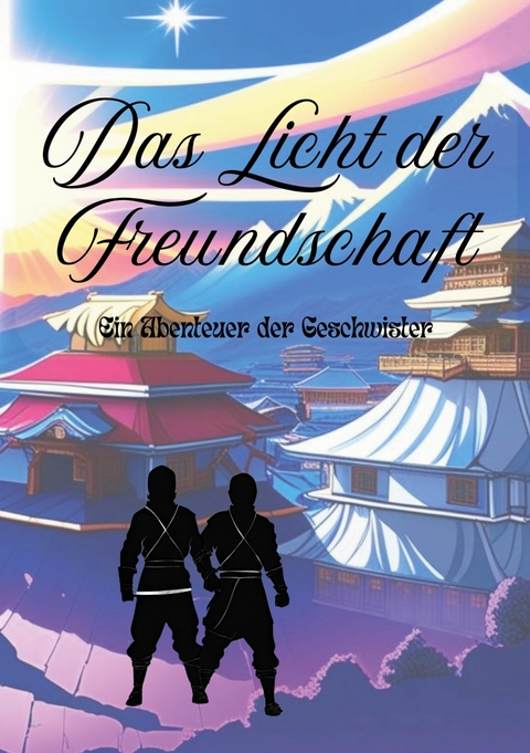 Das Licht der Freundschaft -  Bianca Weyand