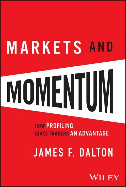 Markets and Momentum - James F. Dalton, Robert B. Dalton