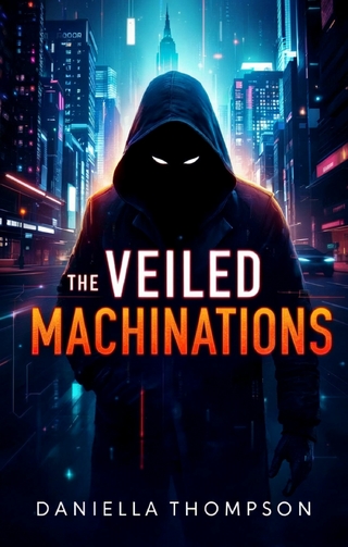 The Veiled Machinations