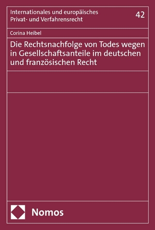 Die Rechtsnachfolge von Todes wegen in Gesellschaftsanteile im deutschen und französischen Recht