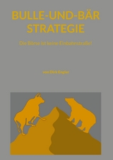 Bulle-und-B&auml;r-Strategie - Dirk Engler