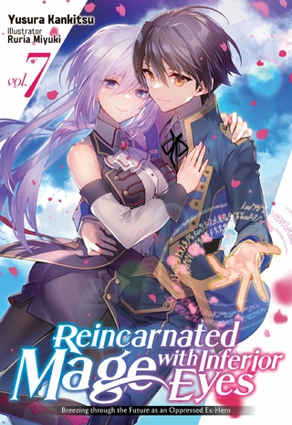 Reincarnated Mage with Inferior Eyes: Breezing through the Future as an Oppressed Ex-Hero Volume 7
