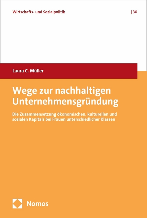 Wege zur nachhaltigen Unternehmensgr&uuml;ndung - Laura C. M&uuml;ller