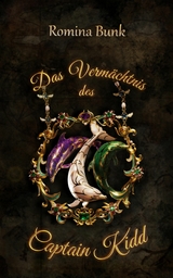 Das Verm&auml;chtnis des Captain Kidd - Band 2 - Romina Bunk