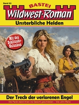 Wildwest-Roman &ndash; Unsterbliche Helden 63 - John Reno