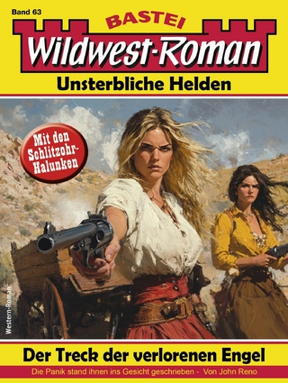 Wildwest-Roman – Unsterbliche Helden 63