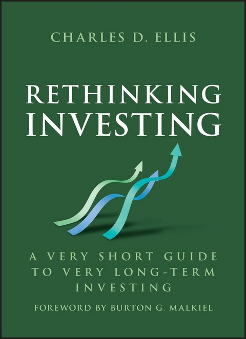 Rethinking Investing - Charles D. Ellis