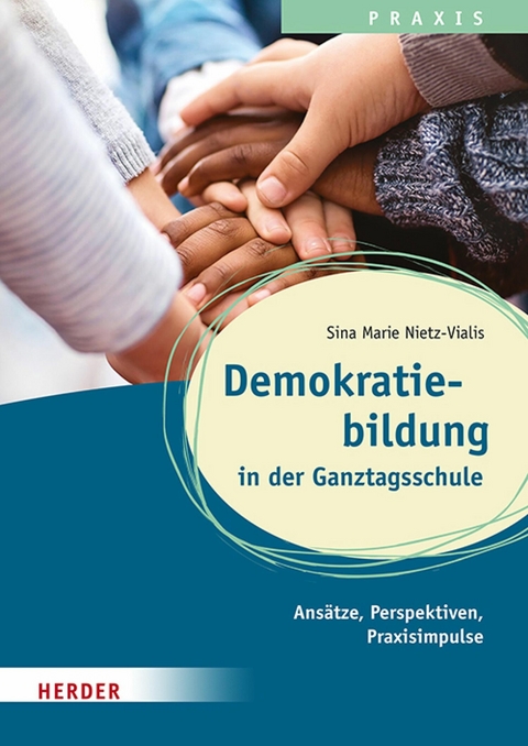 Demokratiebildung in der Ganztagsschule -  Sina Marie Nietz