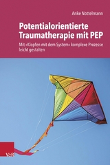 Potentialorientierte Traumatherapie mit PEP - Anke Nottelmann