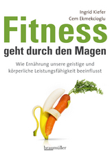 Fitness geht durch den Magen - Ingrid Kiefer, Cem Ekmekcioglu