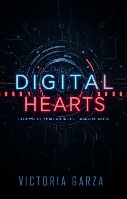 Digital Hearts -  Victoria Garza