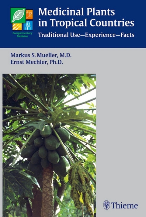 Medicinal Plants in Tropical Countries -  Markus S. Mueller,  Ernst Mechler