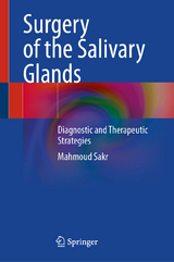 Surgery of the Salivary Glands - Mahmoud Sakr
