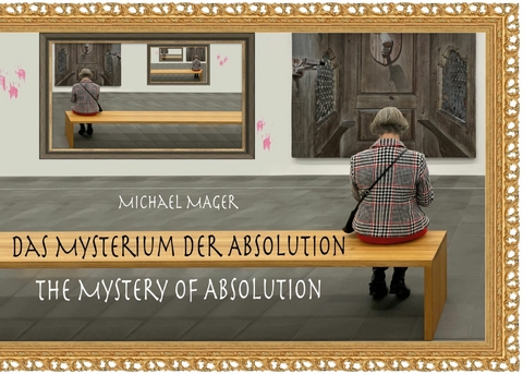 Das Mysterium der Absolution - Michael Mager