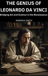 Genius of Leonardo Da Vinci -  Minerva Smith