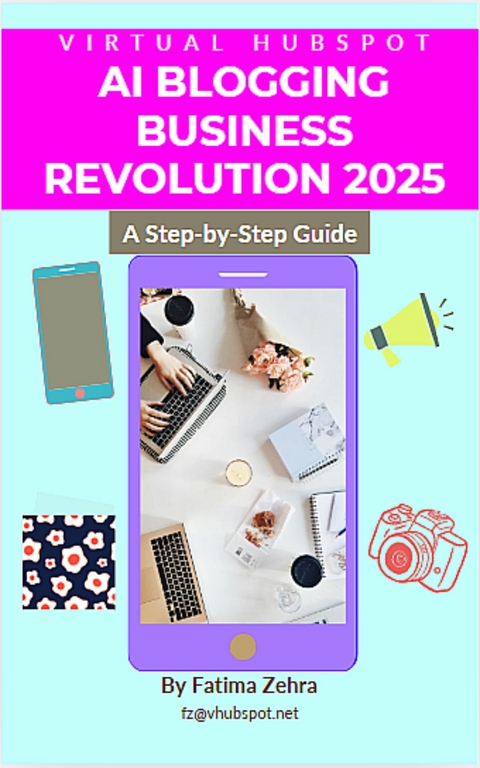 AI Blogging Business Revolution 2025 -  Fatima Zehra