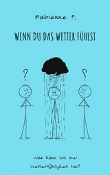 Wenn du das Wetter f&uuml;hlst - Fabienne P.