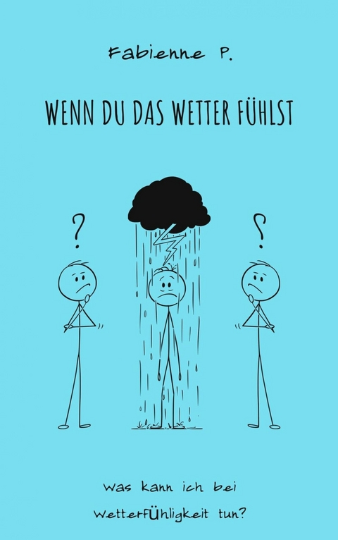 Wenn du das Wetter f&uuml;hlst - Fabienne P.