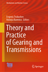 Theory and Practice of Gearing and Transmissions - 