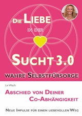 Die Liebe in der Sucht 3.0 - Liv Wach