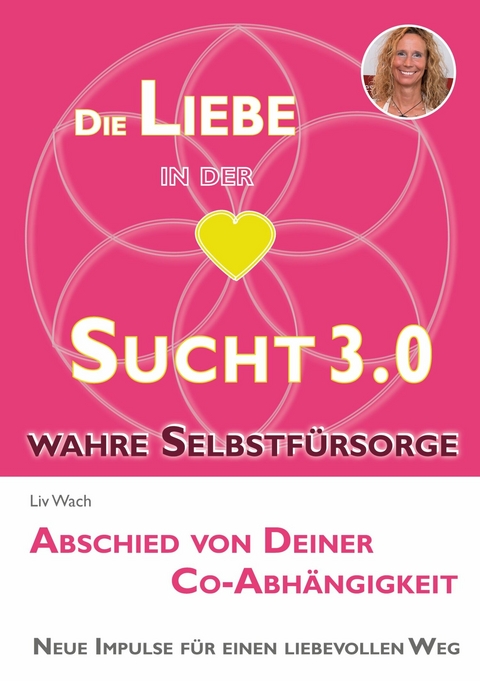 Die Liebe in der Sucht 3.0 - Liv Wach