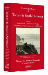 A Landscape History of Torbay & South Dartmoor (1809-1919) - LH3-202 - 
