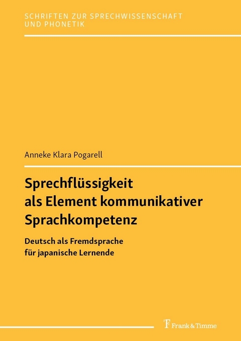 Sprechfl&uuml;ssigkeit als Element kommunikativer Sprachkompetenz -  Anneke Klara Pogarell