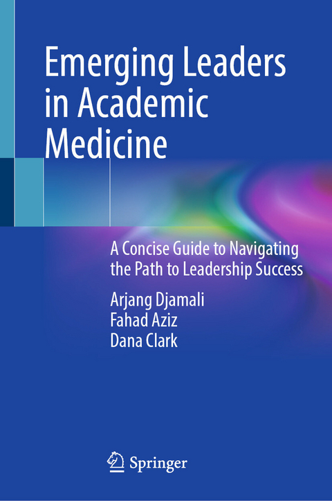 Emerging Leaders in Academic Medicine - Arjang Djamali, Fahad Aziz, Dana Clark