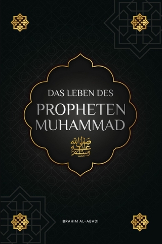 Das Leben des Propheten Muhammad (saw)
