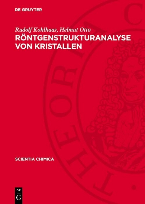 R&ouml;ntgenstrukturanalyse von Kristallen - Rudolf Kohlhaas, Helmut Otto