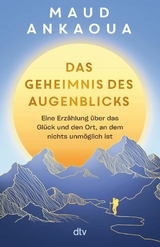 Das Geheimnis des Augenblicks - Maud Ankaoua