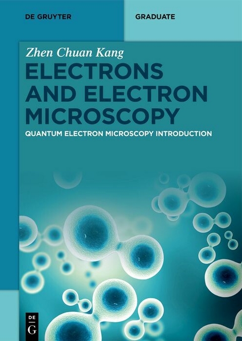 Electrons and Electron Microscopy -  Zhen Chuan Kang