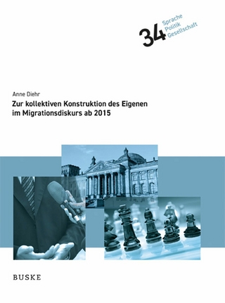Zur kollektiven Konstruktion des Eigenen im Migrationsdiskurs ab 2015