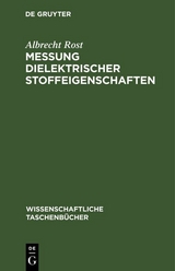 Messung dielektrischer Stoffeigenschaften - Albrecht Rost