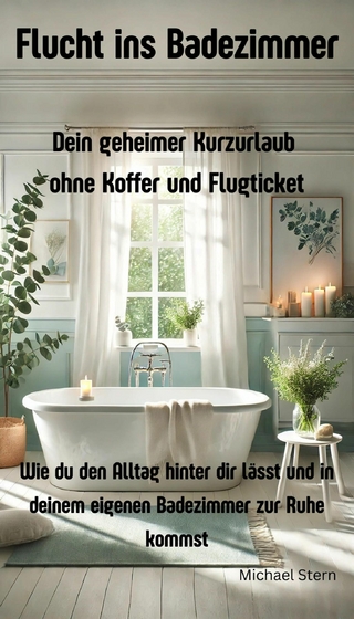 Flucht ins Badezimmer: Dein geheimer Kurzurlaub ohne Koffer und Flugticket