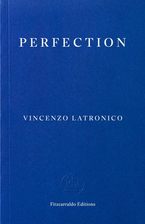 Perfection - Vincenzo Latronico