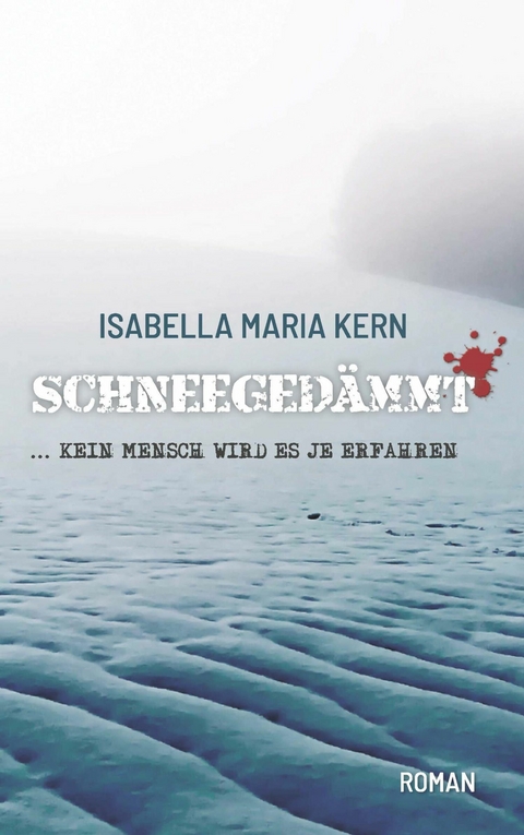SCHNEEGED&Auml;MMT -  Isabella Maria Kern